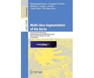 Multi-class Segmentation of the Aorta: AortaSeg 2024 Challenge, Held in Conjunction with MICCAI 2024, Virtual Event, October 24, 2024, Proceedings