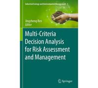 Multi-Criteria Decision Analysis For Risk Assessment And Management