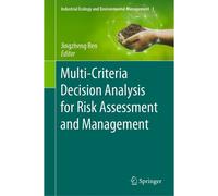 Multi-Criteria Decision Analysis For Risk Assessment And Management