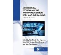 Multi-Criteria Decision-Making And Optimum Design With Machine Learning