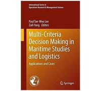 Multi-Criteria Decision Making In Maritime Studies And Logistics
