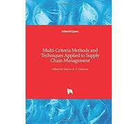 Multi-Criteria Methods And Techniques Applied To Supply Chain Management
