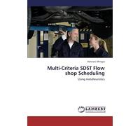 Multi-Criteria Sdst Flow Shop Scheduling: Using Metaheuristics