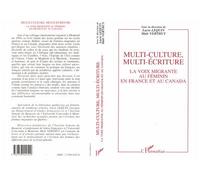 Multi-culture, multi-écriture - La voix migrante au féminin en France et au Canada - Lucie Lequin - L'harmattan - Livre