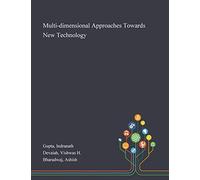 Multi-Dimensional Approaches Towards New Technology