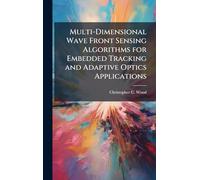 Multi-Dimensional Wave Front Sensing Algorithms for Embedded Tracking and Adaptive Optics Applications