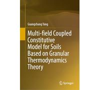 Multi-field Coupled Constitutive Model for Soils Based on Granular Thermodynamics Theory