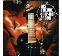 Dis L'heure De Hip Hop Rock