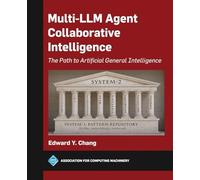 Multi-LLM Agent Collaborative Intelligence: The Path to AGI