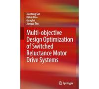 Multi-Objective Design Optimization of Switched Reluctance Motor Drive Systems