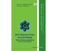 Multi-Objective Group Decision Making: Methods Software And Applications With Fuzzy Set Techniques
