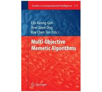 Multi-Objective Memetic Algorithms (Studies In Computational Intelligence)