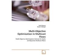 Multi-Objective Optimization In Multicast Flows