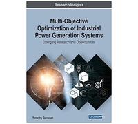 Multi-Objective Optimization Of Industrial Power Generation Systems