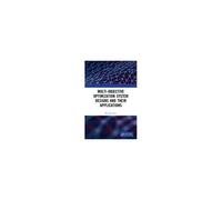 Multi-Objective Optimization System Designs And Their Applications