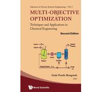 Multi-Objective Optimization: Techniques And Applications In Chemical Engineering (Second Edition)