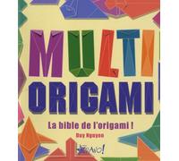 Multi origami: La bible de l'origami !