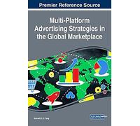 Multi-Platform Advertising Strategies In The Global Marketplace