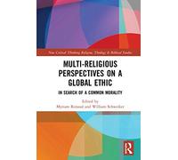 Multi-Religious Perspectives On A Global Ethic