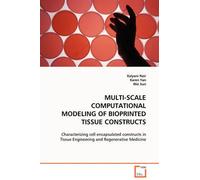 Multi-Scale Computational Modeling Of Bioprinted Tissue Constructs