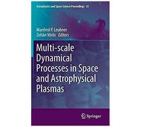 Multi-Scale Dynamical Processes In Space And Astrophysical Plasmas
