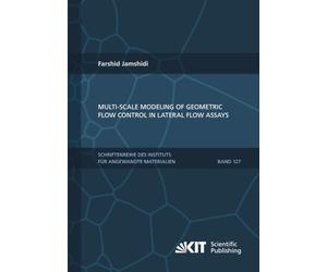 Multi-scale modeling of geometric flow control in lateral flow assays