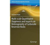 Multi-Scale Quantitative Diagenesis And Impacts On Heterogeneity Of Carbonate Reservoir Rocks