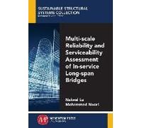 Multi-Scale Reliability And Serviceability Assessment Of In-Service Long-Span Bridges