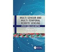 Multi-Sensor and Multi-Temporal Remote Sensing