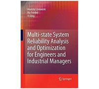 Multi-State System Reliability Analysis And Optimization For Engineers And Industrial Managers