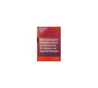 Multi-State System Reliability Analysis And Optimization For Engineers And Industrial Managers