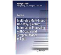 Multi-Step Multi-Input One-Way Quantum Information Processing With Spatial And Temporal Modes Of Light