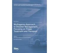 Multiagency Approach To Disaster Management, Focusing On Triage, Treatment And Transport