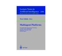Multiagent Platforms : First Pacific Rim International Workshop On Multi-Agents, Prima'98, Singapore, November 23, 1998, Selected Papers