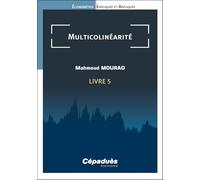 Multicolinéarité. Livre 5. Économétrie Expliquée et Appliquée