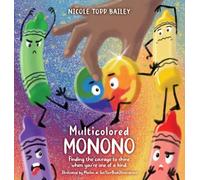 Multicolored Monono: Finding the courage to shine when you're one of a kind.