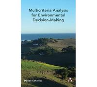 Multicriteria Analysis For Environmental Decision-Making