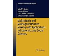 Multicriteria And Multiagent Decision Making With Applications To Economics And Social Sciences