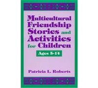 Multicultural Friendship Stories and Activities for Children Ages 5-14, School Library Media Series Patricia Roberts (Auteur)
