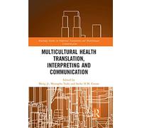 Multicultural Health Translation, Interpreting And Communication