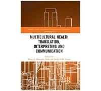 Multicultural Health Translation, Interpreting And Communication
