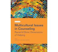 Multicultural Issues in Counseling: Racial & Ethnic Dimensions of Helping