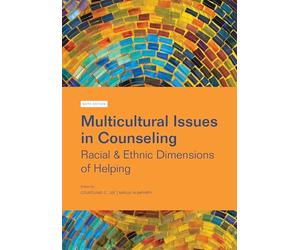 Multicultural Issues in Counseling: Racial & Ethnic Dimensions of Helping