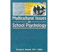 Multicultural Issues in School Psychology Bonnie K. Nastasi (Auteur)