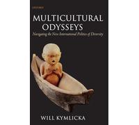 Multicultural Odysseys: Navigating the New International Politics of Diversity