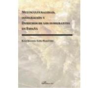 Multiculturalidad, Integración Y Derechos De Los Inmigrantes En España - Goig Martínez, Juan Manuel Goig Martínez, Juan Manuel (Auteur)