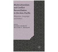 Multiculturalism And Conflict Reconciliation In The Asia-Pacific