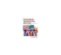 Multiculturalism And Diversity In The United States