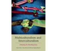 Multiculturalism And Interculturalism: Debating The Dividing Lines (Paperback) Nasar Meer, Tariq Modood, Ricard Zapata - Barrero (Auteur)