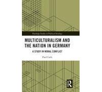 Multiculturalism And The Nation In Germany